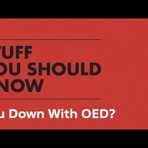 You Down With OED STUFF YOU SHOULD KNOW