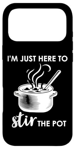 Here to Stir the Pot Sign,Chef I'm Just Here to Stir the Pot �X�}�z�P�[�X iPhone 17 Pro Max �p