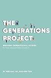 The Generations Project: Bridging Generational Divides in the Singapore Church