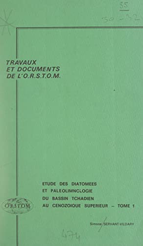 Étude des diatomées et paléolimnologie du Bassin tchadien au Cénozoïque supérieur (French Edition)