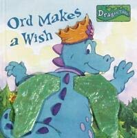 Ord Makes A Wish (Dragon Tales Books with Wings)