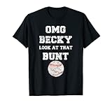 OMG Becky Look at that Bunt Baseball Fan Distressed Tshirt T-Shirt