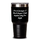 Surveyor Humor Tumbler, I'm A Surveyor, I Just Explain Why I'm Right, Mother's Day Unique Gifts from Men to Women, 20oz or 30oz Vacuum-Insulated Tumbler -  Gearbubble