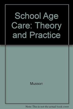 Paperback School Age Care: Theory and Practice Book