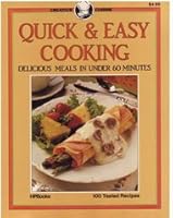Quick and Easy Cooking: Delicious Meals in Under 60 Minutes (Creative Cuisine) 0895863421 Book Cover