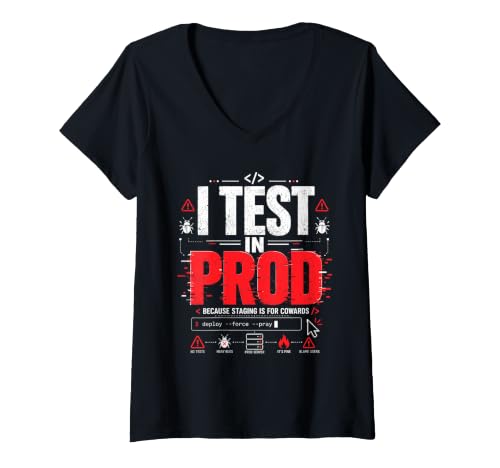 Femme I Test in Prod Programmeur Blague Ingénieur Logiciel IT Tech T-Shirt avec Col en V