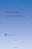  Ethical Diversions: The Post-Holocaust Narratives of Pynchon, Abish, DeLillo, and Spiegelman (Literary Criticism and Cultural Theory)