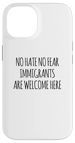 Coque pour iPhone 14 No Hate No Fear Immigrants Are Welcome Here