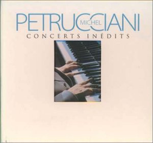 MICHEL PETRUCCIANI - Concerts Inedits - Disque CD