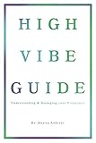 High Vibe Guide: Understanding and Managing your Frequency