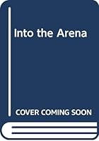 Into the Arena 0451054334 Book Cover