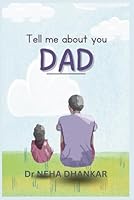 Tell me about you DAD B0FPRNWYHH Book Cover