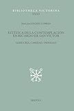 Estética de la Contemplación en Ricardo de San Víctor: Sabiduría, Caridad, Trinidad (Bibliotheca Victorina, 32)