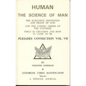 Paperback Human, the Science of Man: Pleiades Connection Vol. VII Book