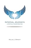 INTERNAL JOURNEYS: A SPIRITUAL TRANSFORMATION