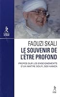 Le souvenir de l'être profond - Propos sur l'enseignement du maître soufi Sidi Hamza 2354900740 Book Cover