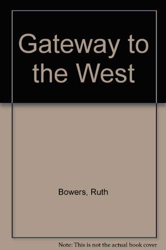 Gateway to The West: 2 vols. 080631236X Book Cover