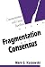 Fragmentation and Consensus: Communitarian and Casuist Bioethics