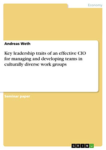 Key leadership traits of an effective CIO for managing and developing teams in culturally diverse work groups