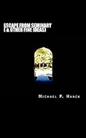 Escape from Seminary: 150252550X Book Cover