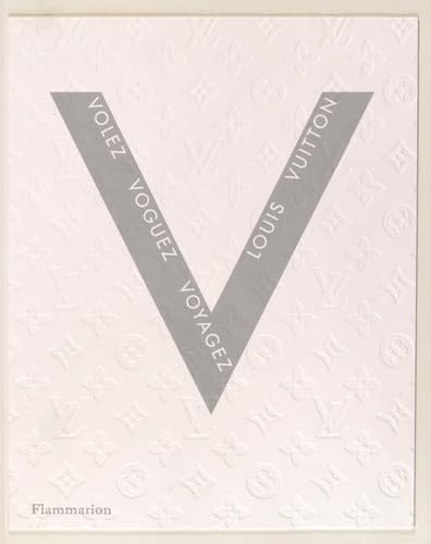 Volez, voguez, voyagez - Louis Vuitton Hardcover – Illustrated, 4 Dec. 2015