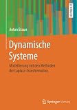 Dynamische Systeme: Modellierung mit den Methoden der Laplace-Transformation