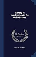 History of Immigration to the United States 1296882535 Book Cover