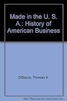 Made in the U.S.A.: The History of American Business 0060156244 Book Cover