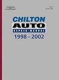 Chilton's Auto Repair Manual, 1998-2002 - Perennial Edition