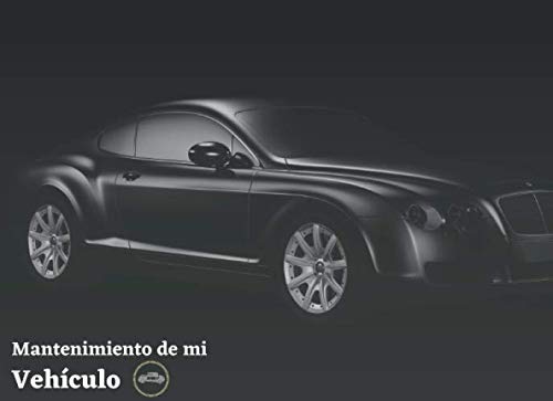 Mantenimiento de mi vehículo Libro mantenimiento coche Registro de mantenimiento vehiculo Seguimiento de mantenimiento y reparación de coches ...