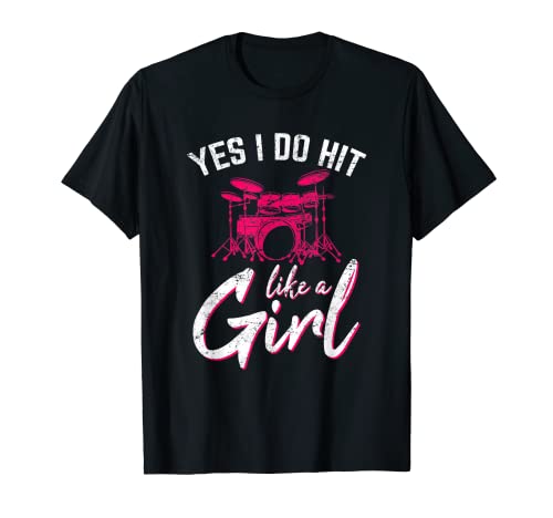 Yes I Do Hit Like A Girl Drummer Percussion Band Musique T-Shirt