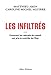 Les Infiltrés - Comment les cabinets de conseil ont pris le contrôle de l'État