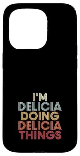 Delicia Name Delicia Personalized Name First Given �X�}�z�P�[�X iPhone 15 Pro �p