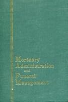 Mortuary Administration and Funeral Management B000AMO57M Book Cover