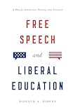 Free Speech and Liberal Education: A Plea for Intellectual Diversity and Tolerance
