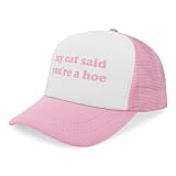 Funny Hats for WoWomen My Cat Said You're a Hoe Adjustable Cotton Baseball Cap Light Pink Trucker Hat Funny Trucker Hats Womens Gifts for Birthday Gag Gifts for Adult Humor