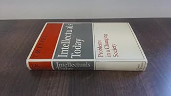 Hardcover Intellectuals Today: Problems in a Changing Society Book