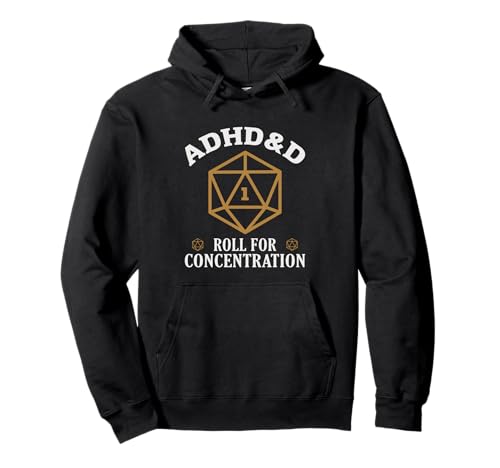 ADHD&D Roll For Concentration Funny Table Top Gamer Pullover Hoodie