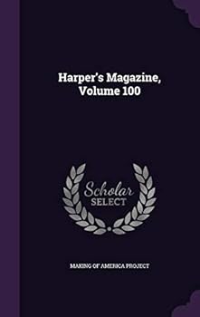Hardcover Harper's Magazine, Volume 100 Book