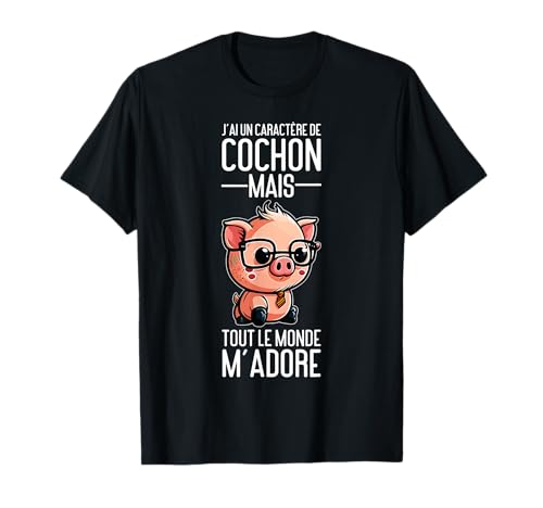 Humour Cochon | Caractère de Cochon | Collègues Amis Travail T-Shirt