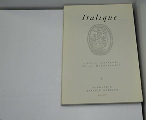 Italique : Poésie italienne de la Renaissance, vol. X (2007), publié par la Fondation Barbier-Mueller