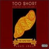 Too Short Greatest Hits Vol. 1 The Player Years, 1983-1988