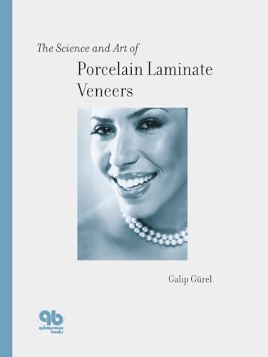 The Science and Art of Porcelain Laminate Veneers