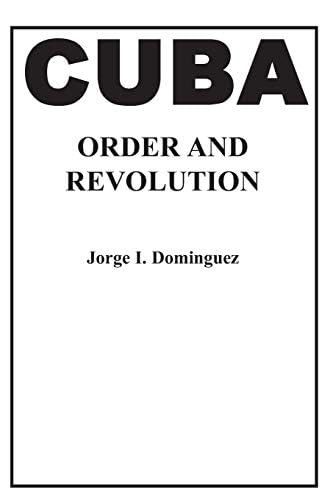 Cuba: Order and Revolution (Belknap Press)