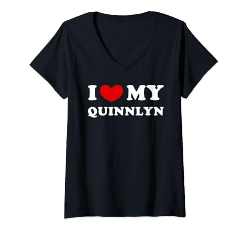 I Love My Quinnlyn, Ich Liebe Meine Quinnlyn T-Shirt mit V-Ausschnitt