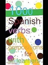 Resumen Summary Libro Audiolibro 1000 Spanish verbs with prepositions in sentences for all learners: Spanish vocabulary 2026