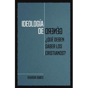 Ideología de género: ¿Qué deben saber los cristianos?