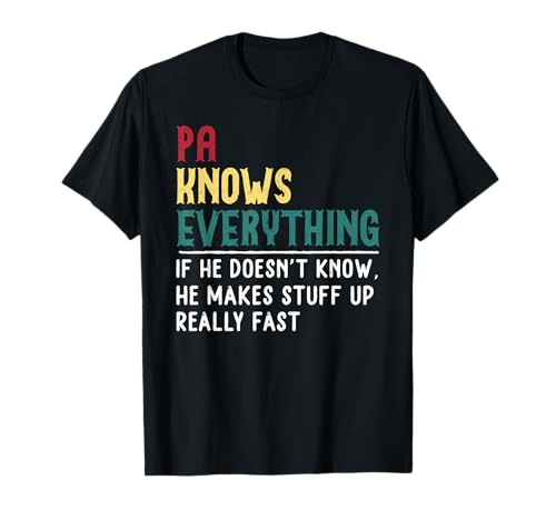 Pa know Everything - Regalo divertido para el día del padre Camiseta
