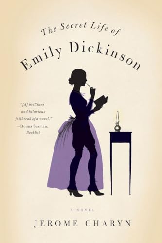 The Secret Life of Emily Dickinson: A Novel