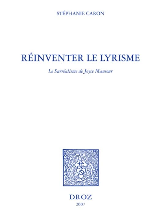 Réinventer le lyrisme : le surréalisme de Joyce Mansour (French Edition)      Kindle Edition